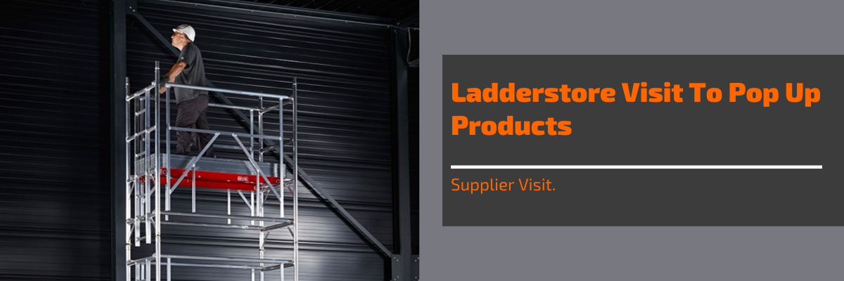 Ladderstore Visit To Pop Up Products | Supplier Visit