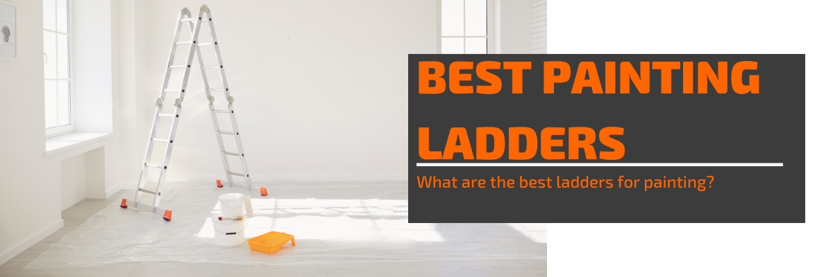 What Are The Best Ladders For Painting? – Ladderstore