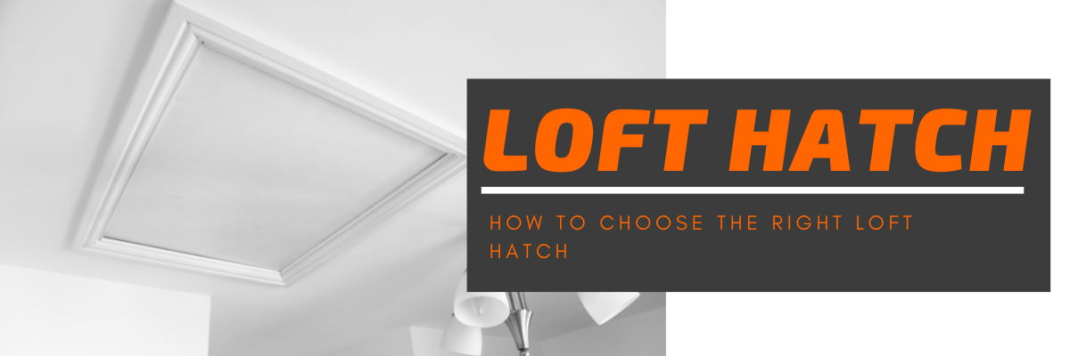 Choosing The Right Loft Hatch - Header Image