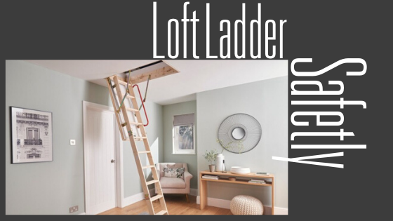 Loft Ladder Safety Blog Header