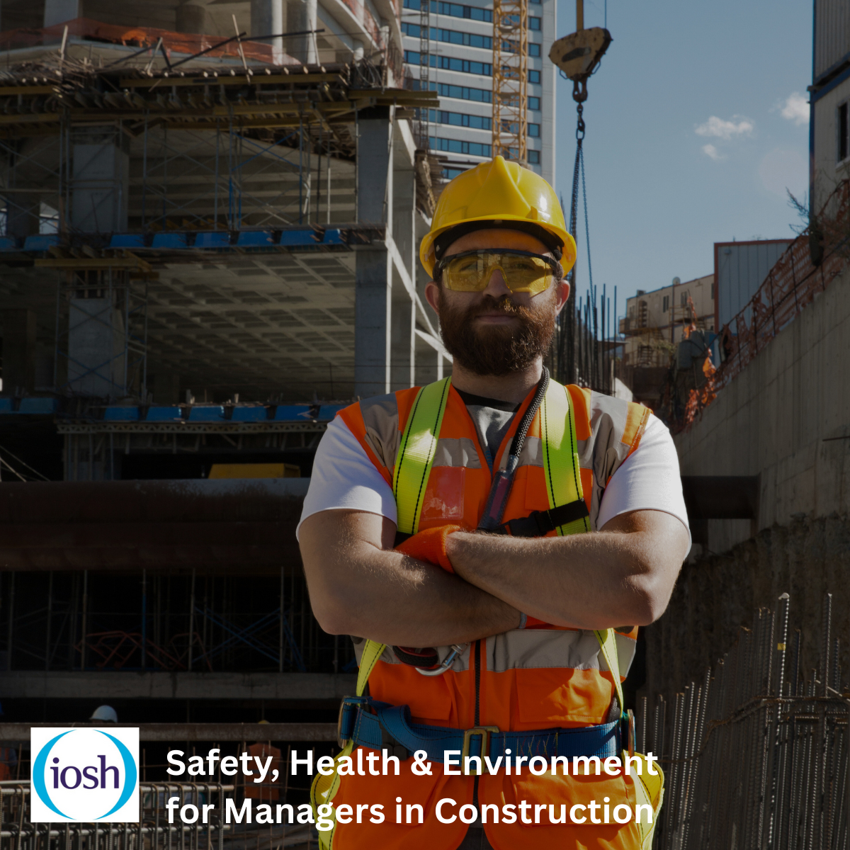 IOSH Safety, Health & Environment for Construction Site Managers Course